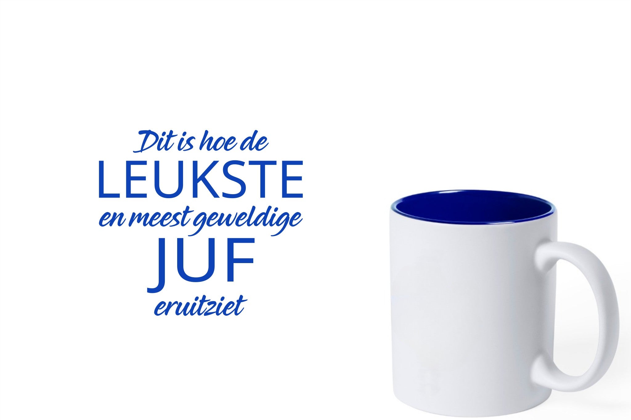 Bedanking voor juf of meester met een mok en gravure 'Dit is hoe de leukste en meest geweldige juf eruitziet', witte mok met blauwe gravure.