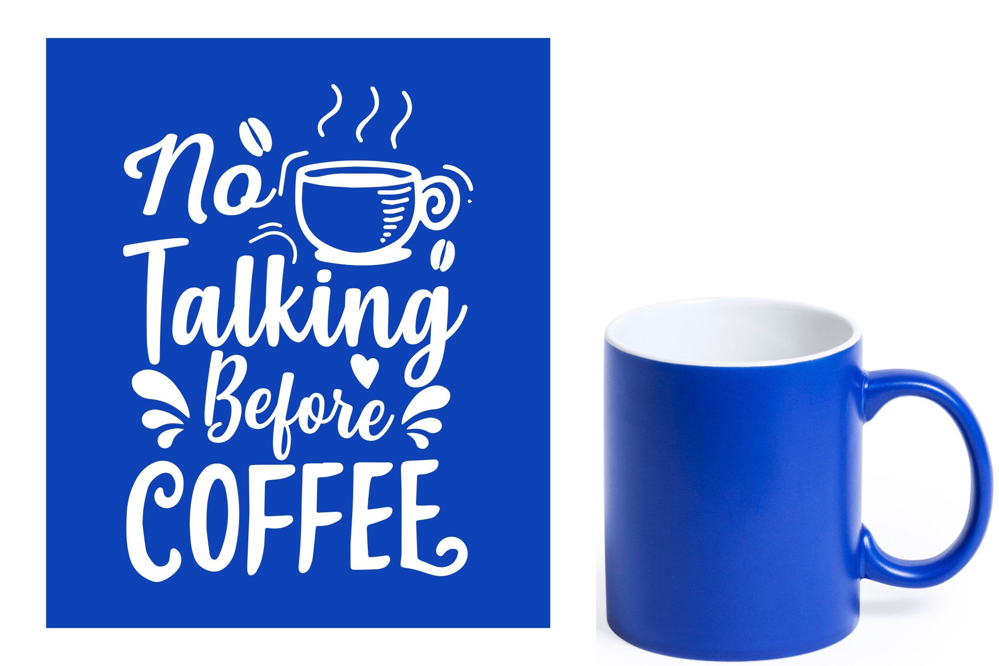 Blauwe keramische mok met witte gravure  'No talking before coffee'.