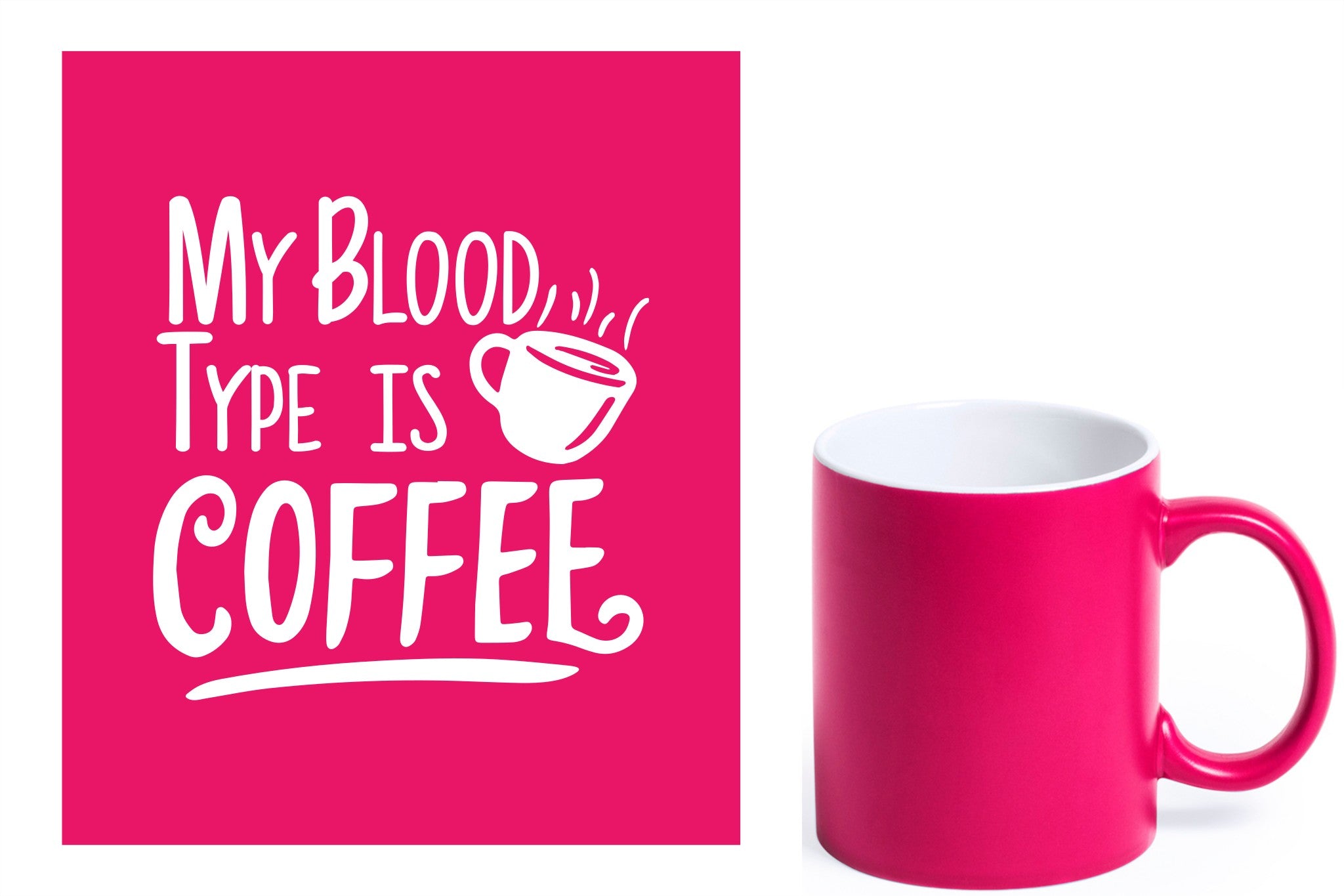 fuchsia keramische mok met witte gravure  'My blood type is coffee'.