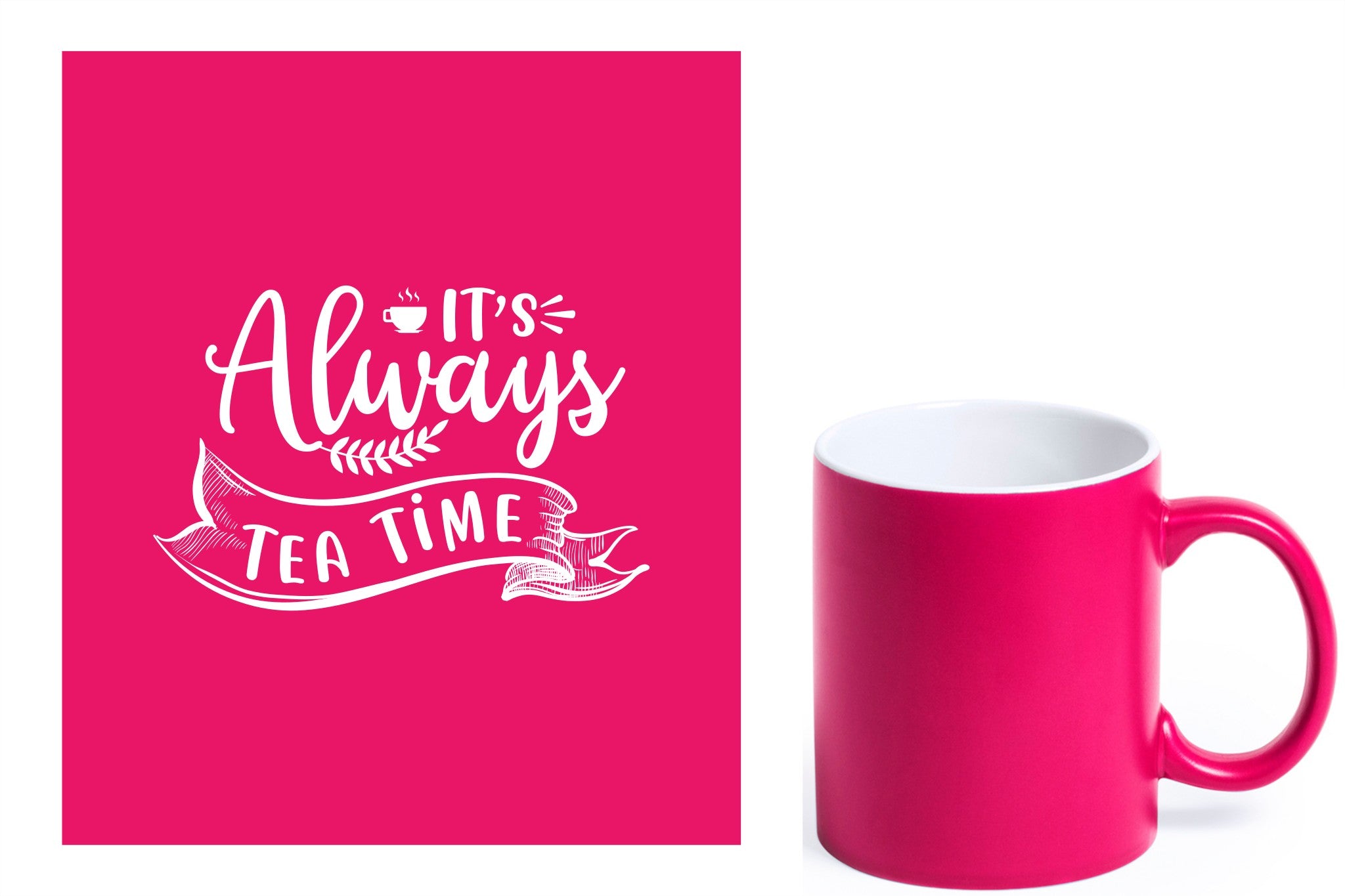 fuchsia keramische mok met witte gravure  'It's always tea time'.