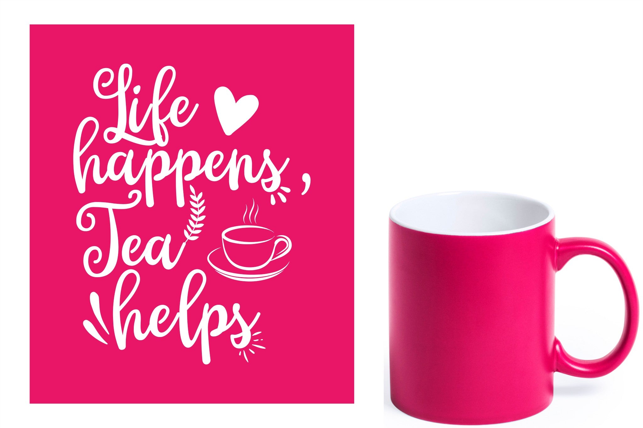 fuchsia keramische mok met witte gravure  'Life happens tea helps'.