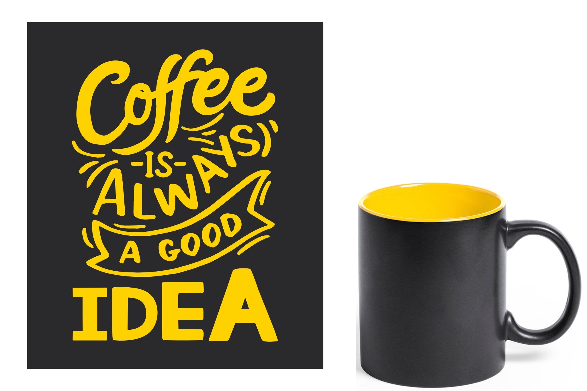 zwarte keramische mok met gele gravure  'Coffee is always a good idea'.
