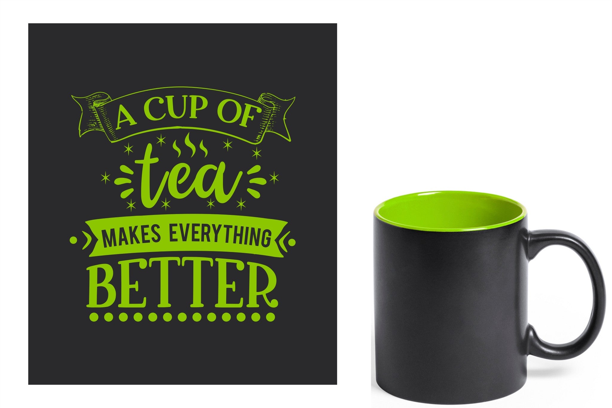 zwarte keramische mok met groene gravure  'A cup of tea makes everything better'.