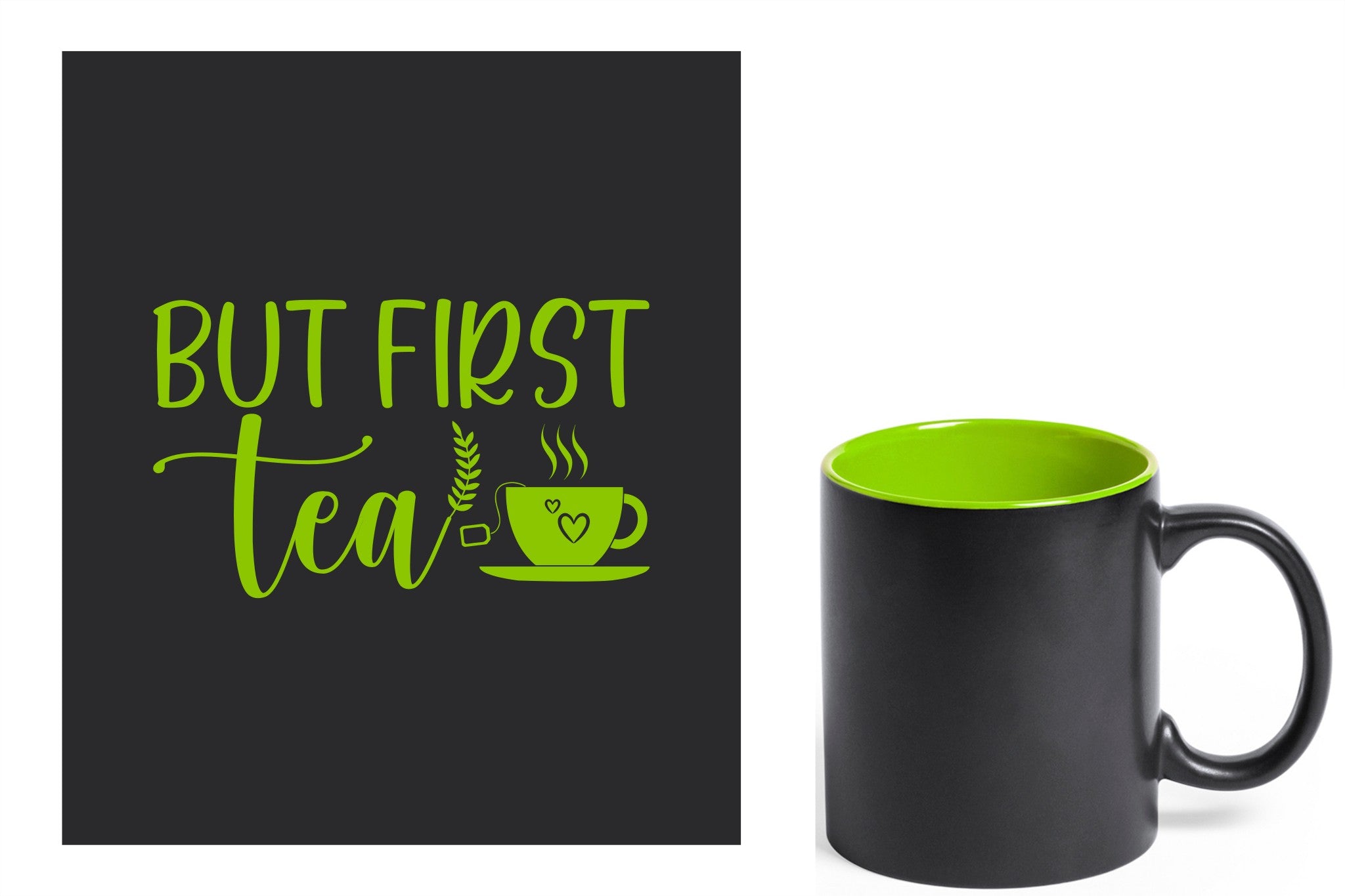 zwarte keramische mok met groene gravure  'But first tea'.