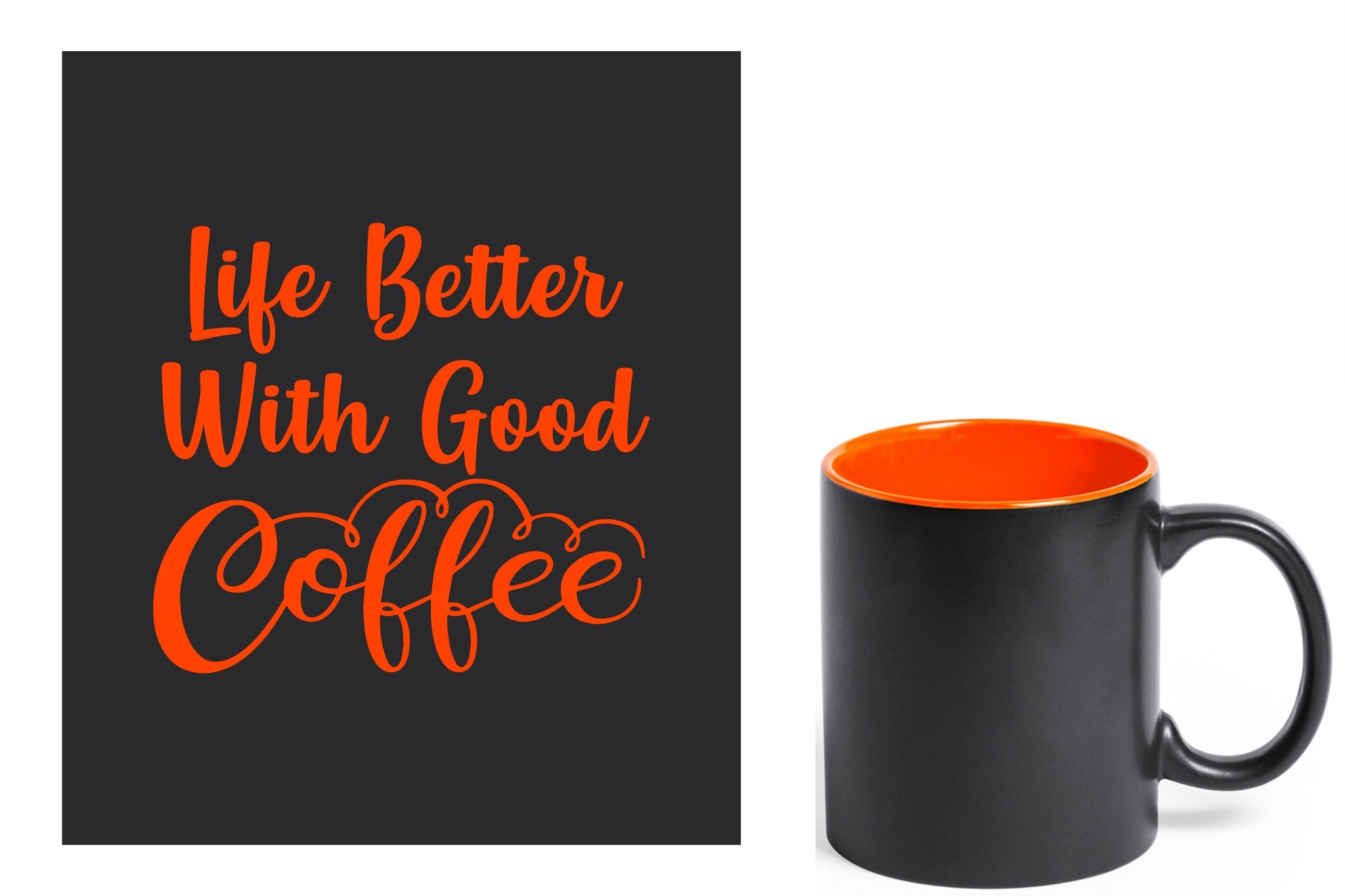 zwarte keramische mok met oranje gravure  'Life is better with good coffee'.