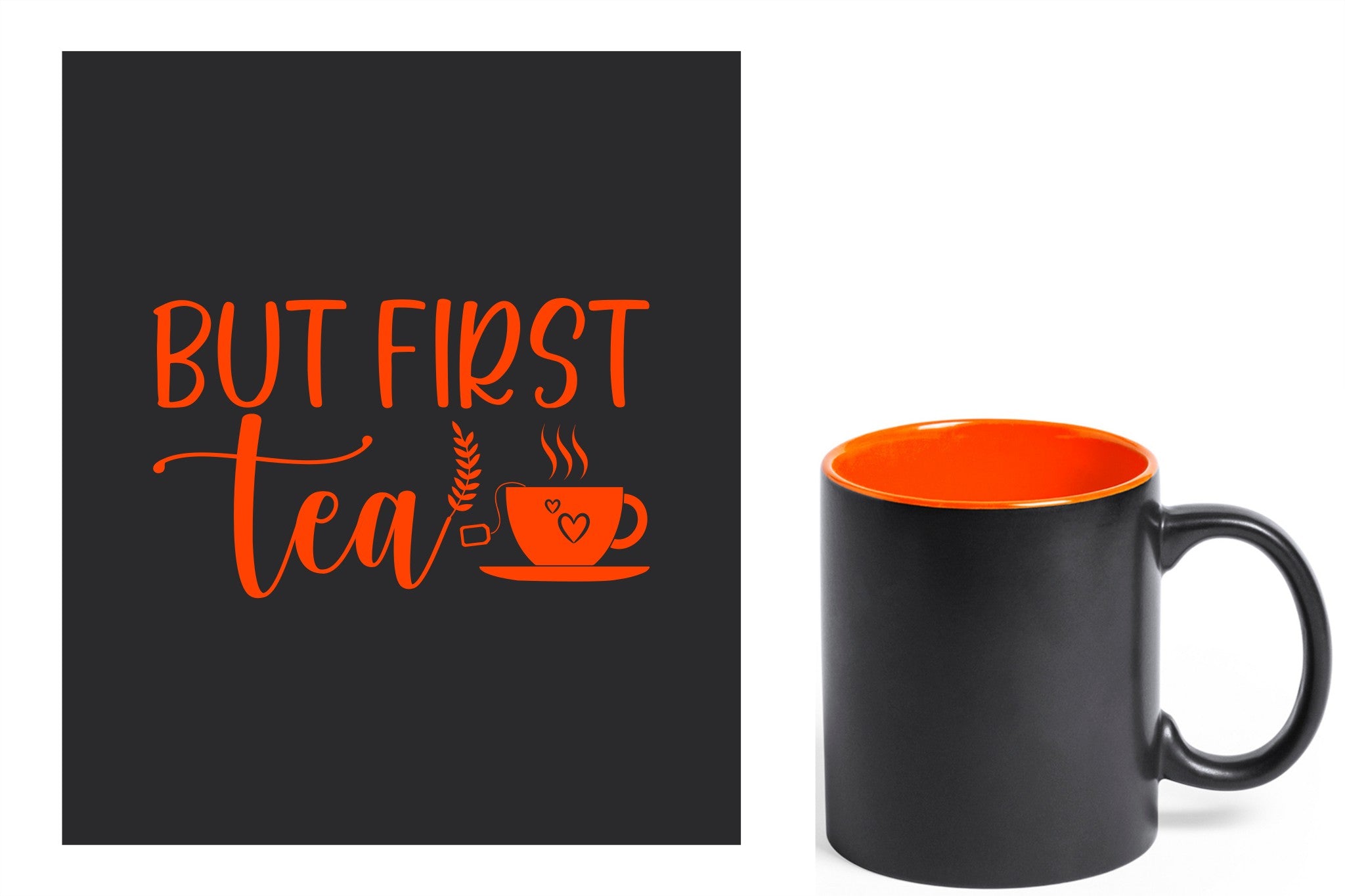 zwarte keramische mok met oranje gravure  'But first tea'.