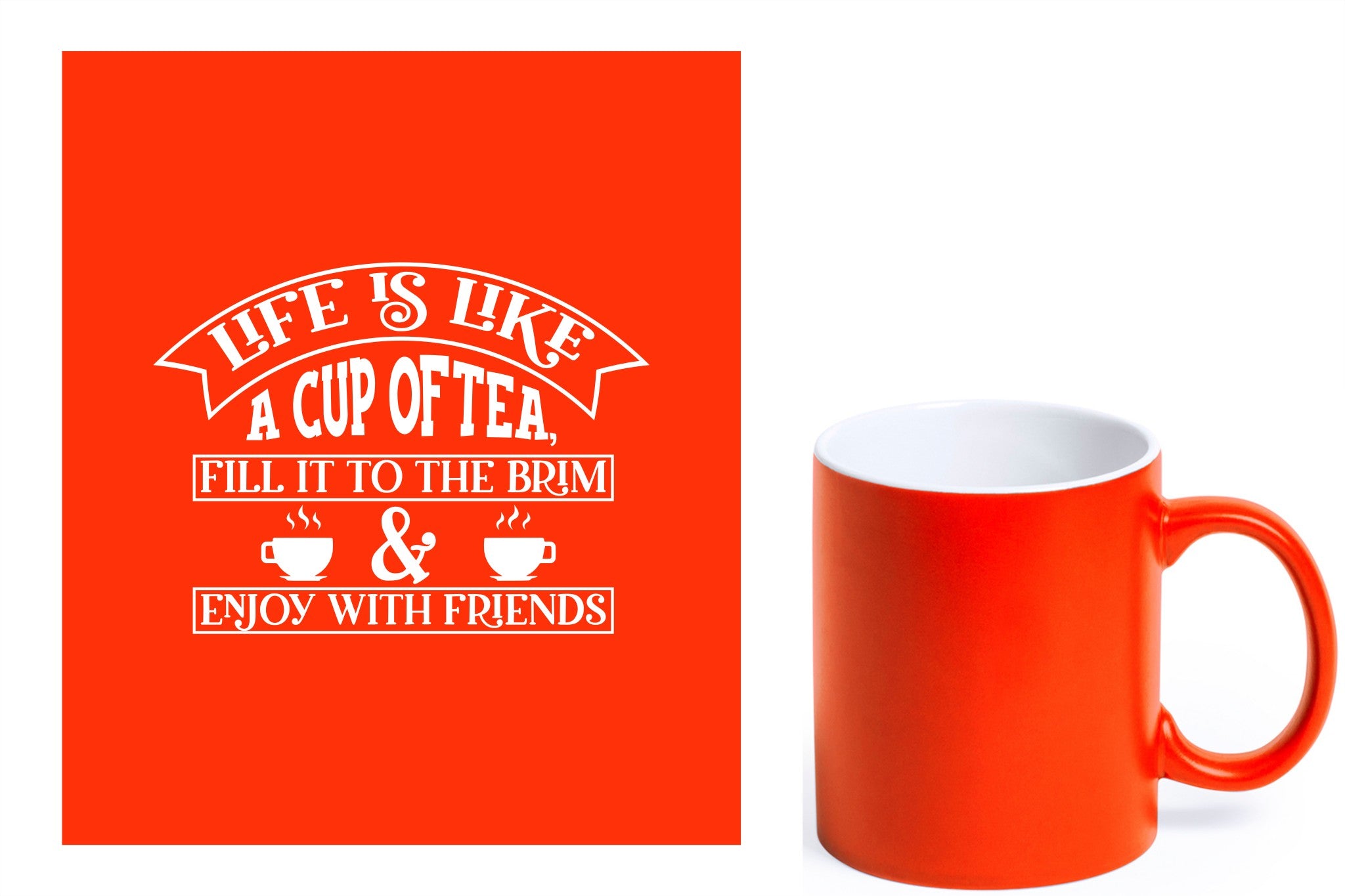groene keramische mok met witte gravure  'Life is like a cup of tea fill it to the brim & enjoy with friends'.