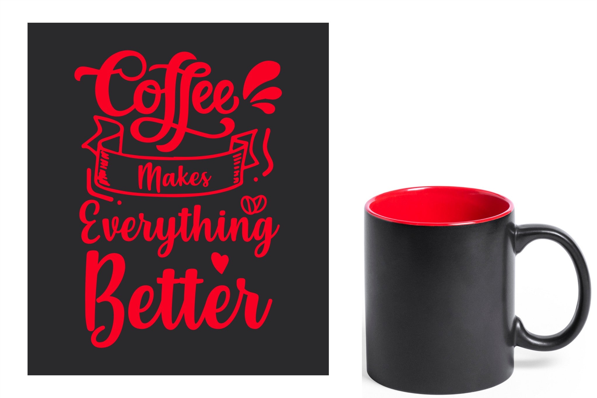 zwarte keramische mok met rode gravure  'Coffee makes everything better'.