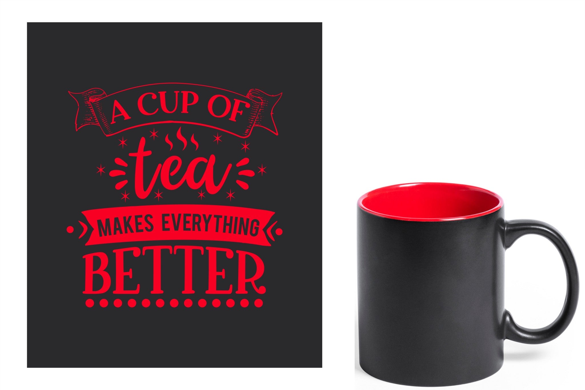 zwarte keramische mok met rode gravure  'A cup of tea makes everything better'.