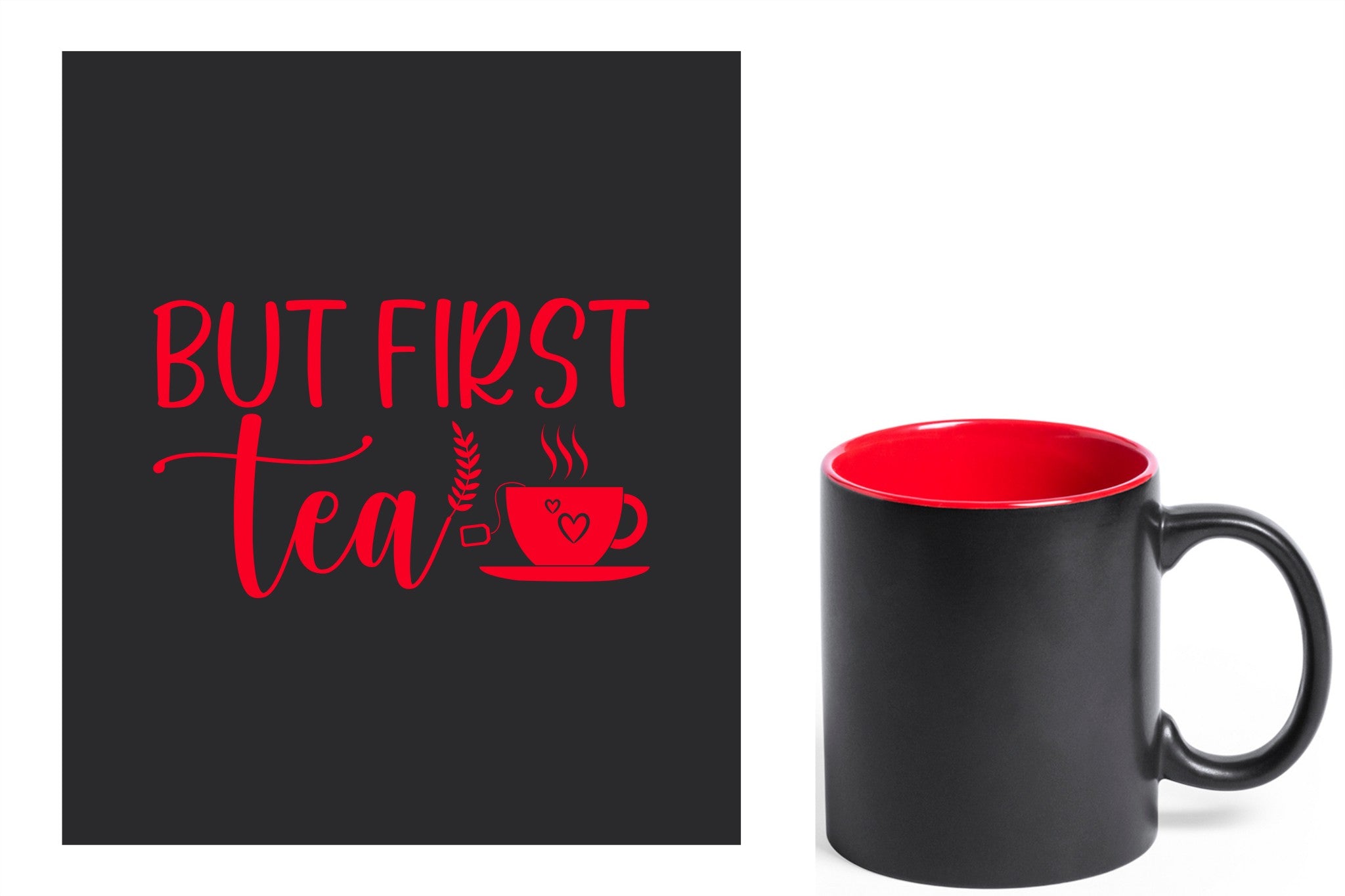 zwarte keramische mok met rode gravure  'But first tea'.