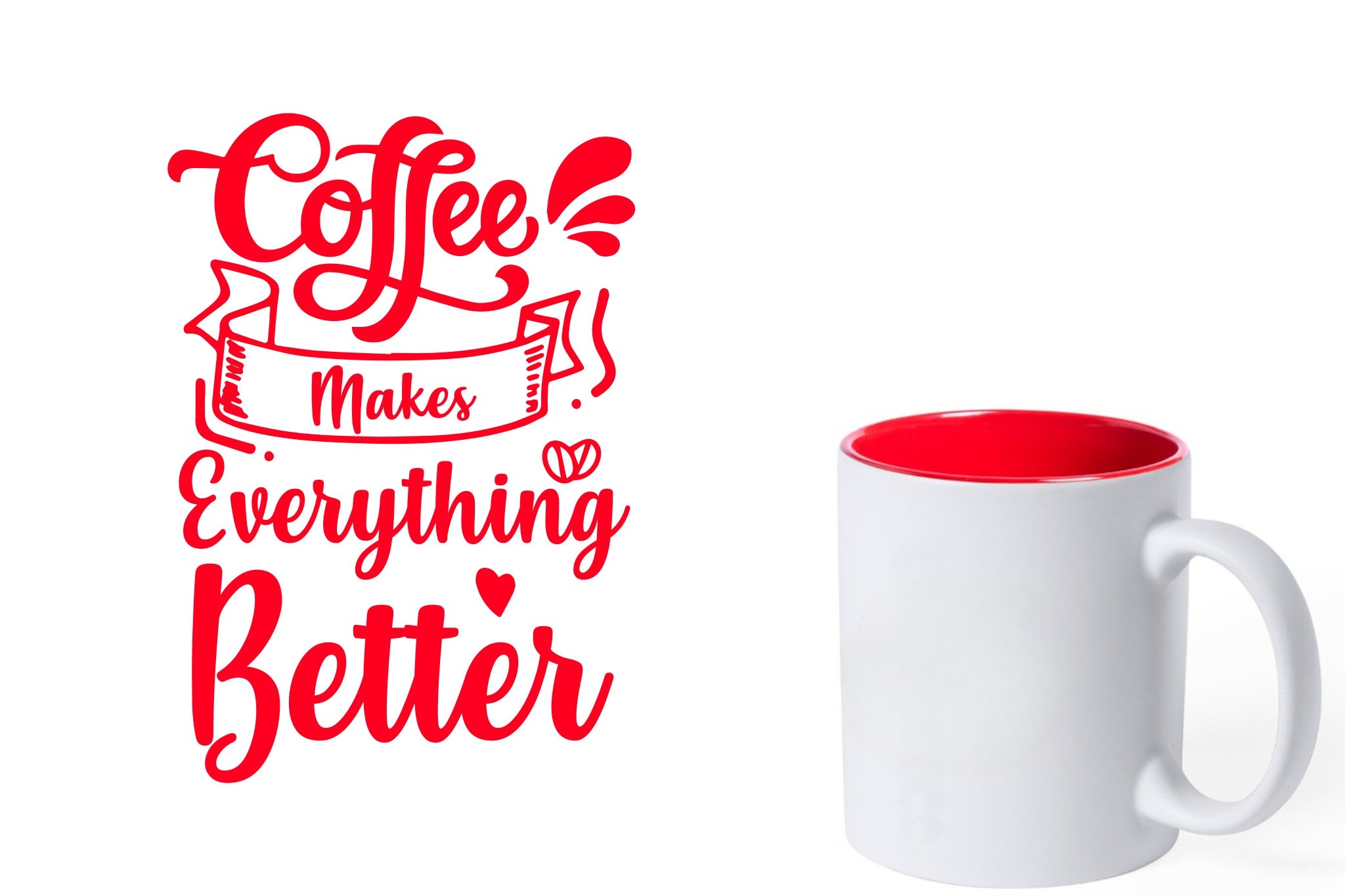witte keramische mok met rode gravure  'Coffee makes everything better'.