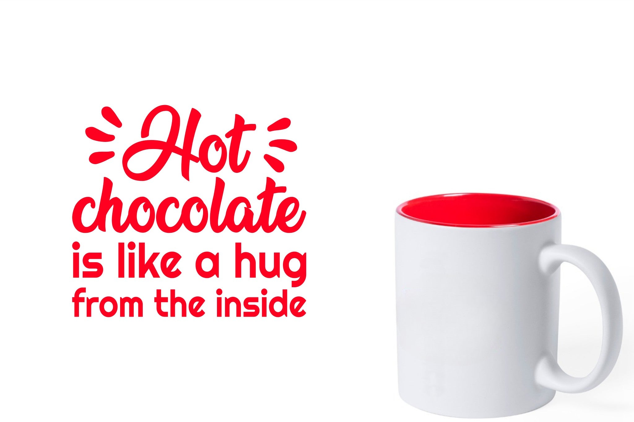 witte keramische mok met rode gravure  'Hot chocolate is like a hug from the inside'.