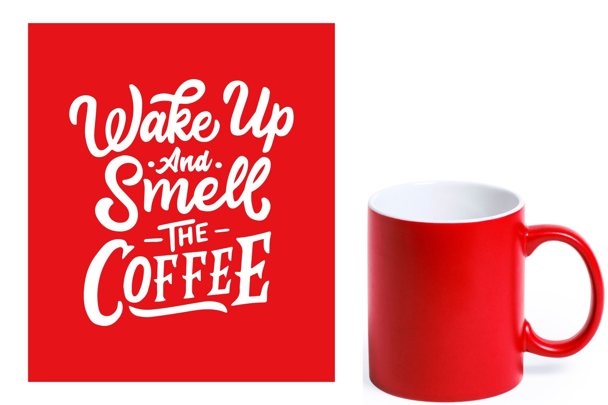 rode keramische mok met witte gravure  'Wake up and smell the coffee'.