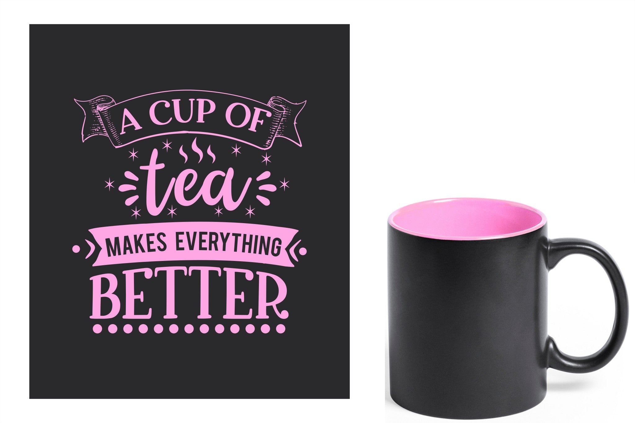 zwarte keramische mok met roze gravure  'A cup of tea makes everything better'.