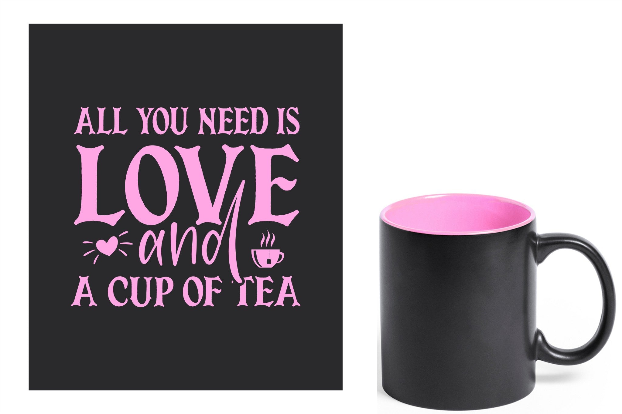 zwarte keramische mok met roze gravure  'All you need is love and a cup of tea'.