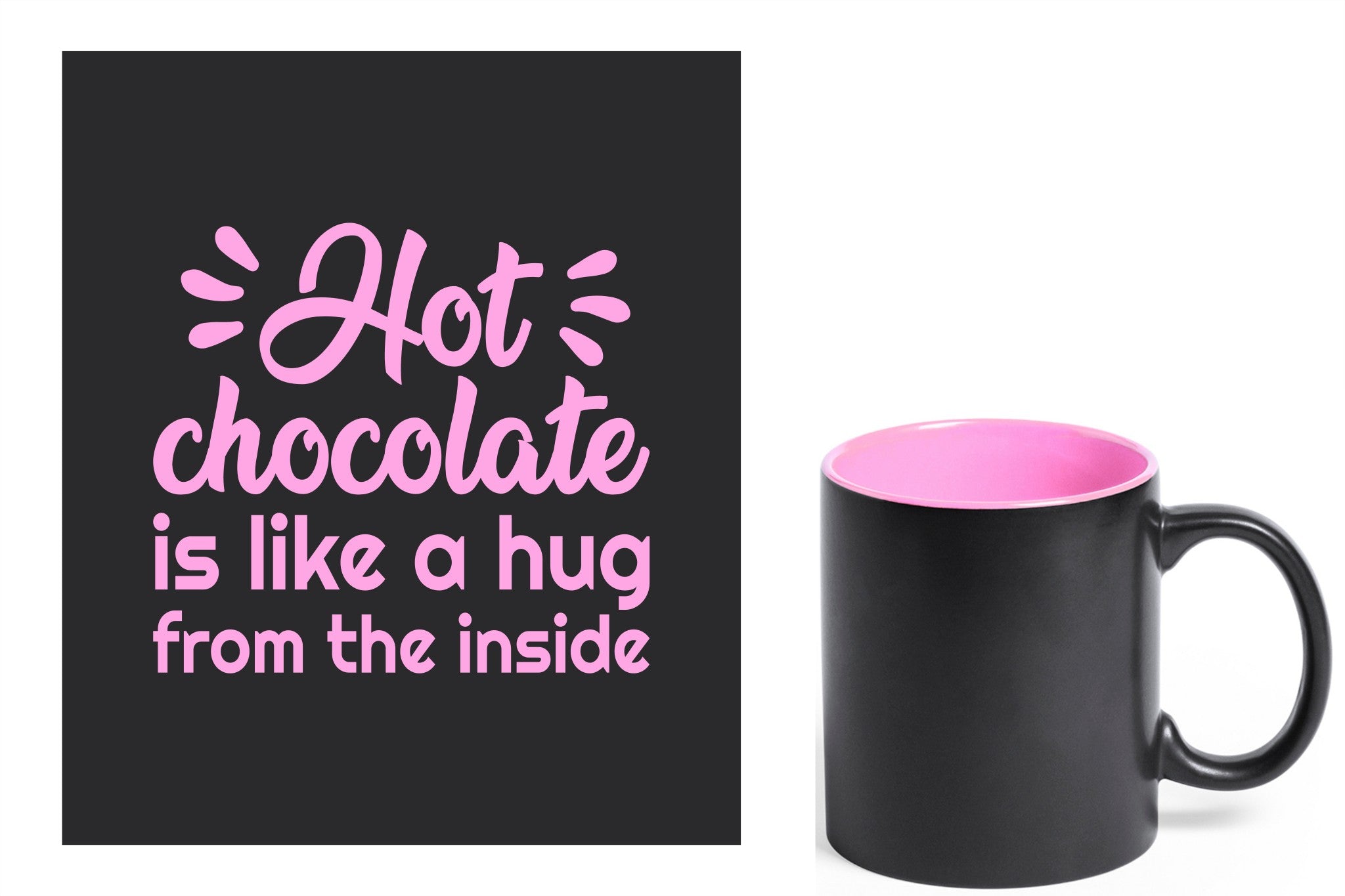 zwarte keramische mok met roze gravure  'Hot chocolate is like a hug from the inside'.