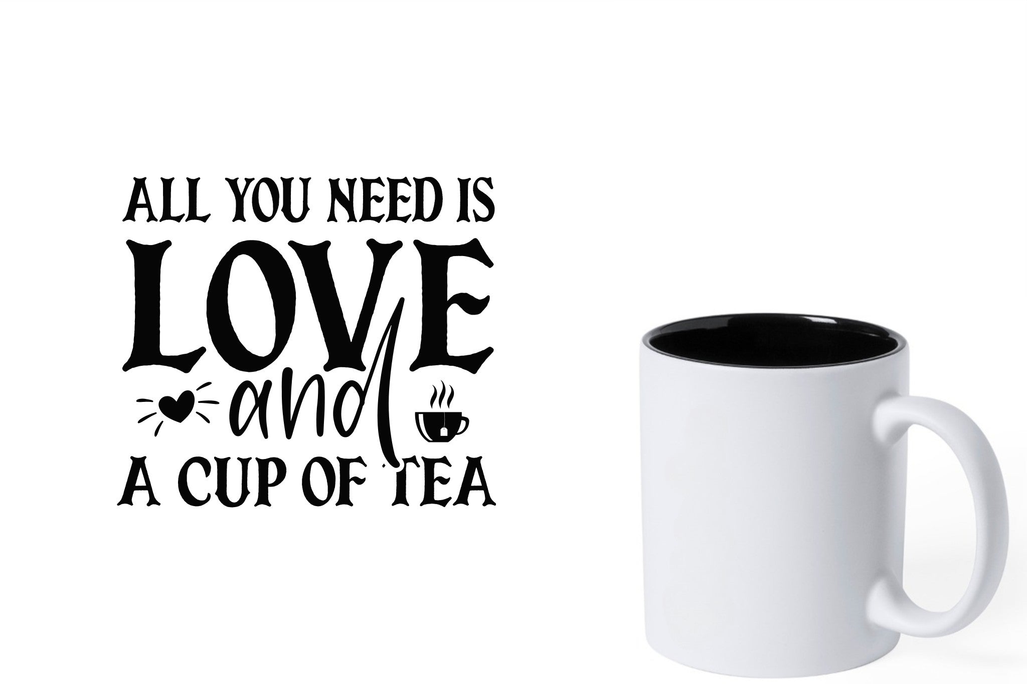 Witte keramische mok met zwarte gravure  'All you need is love and a cup of tea'.