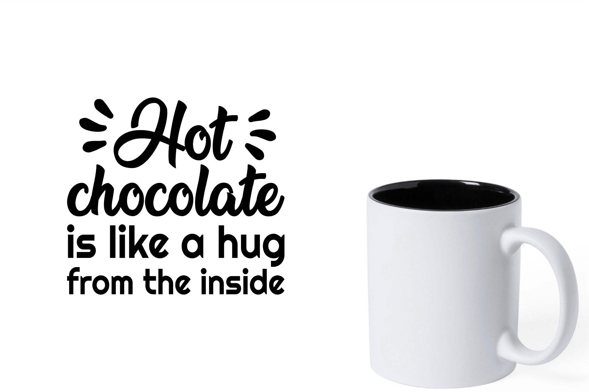 Witte keramische mok met zwarte gravure  'Hot chocolate is like a hug from the inside'.
