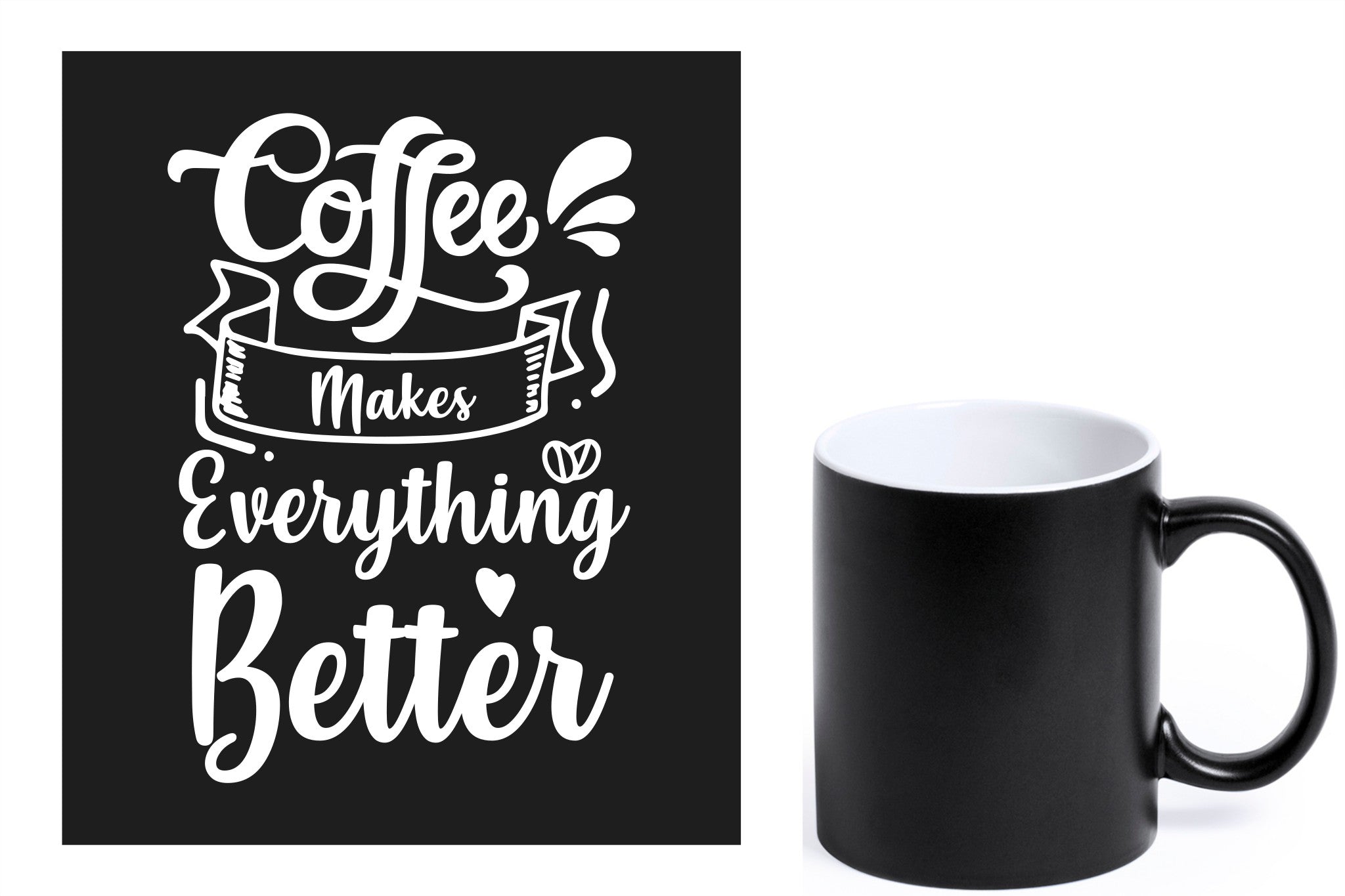 zwarte keramische mok met witte gravure  'Coffee makes everything better'.