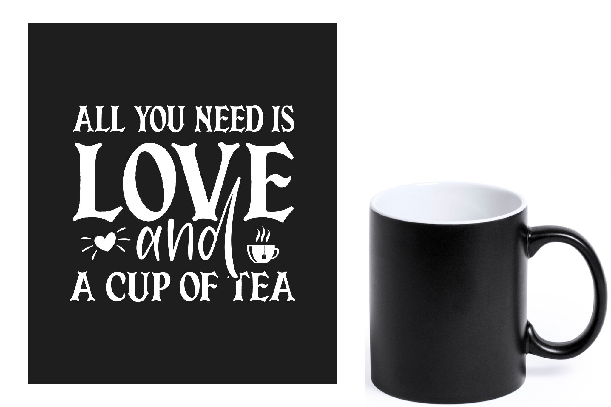 zwarte keramische mok met witte gravure  'All you need is love and a cup of tea'.